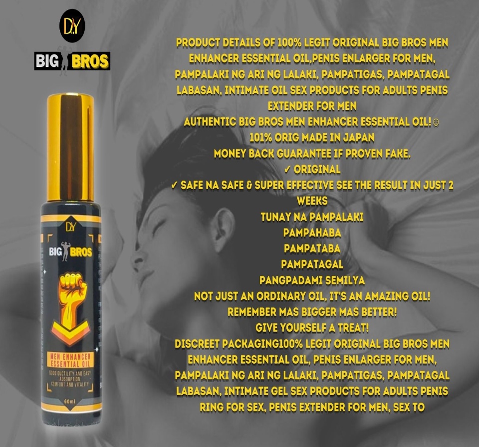 BIG BROS MEN ENHANCER ESSENTIAL OIL!! Good ductility and easy absorption  comfort and vitality 60ML ✔️Authentic BIG BROS Premium Spray penis  enlarger, penis oil male organ enlarger sexual enhancer , better than