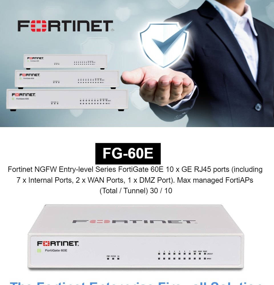 FG-60E - Fortinet NGFW Entry-level Series FortiGate 60E 10 x GE